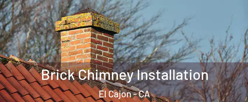 Brick Chimney Installation El Cajon - CA