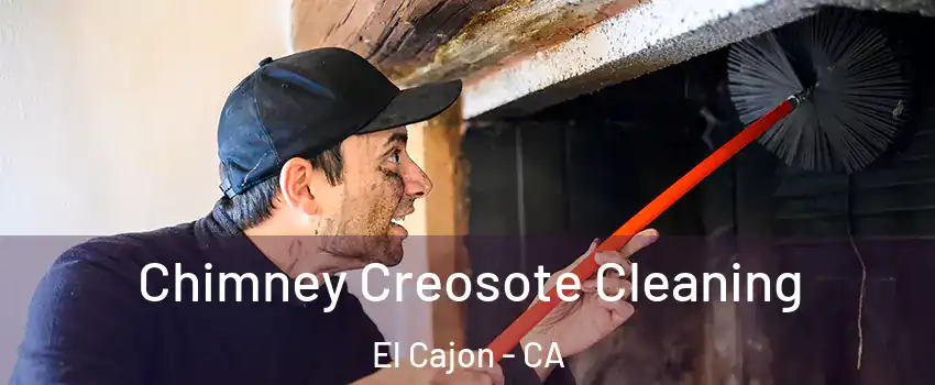 Chimney Creosote Cleaning El Cajon - CA