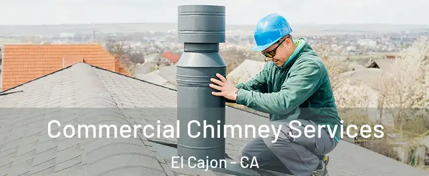 Commercial Chimney Services El Cajon - CA