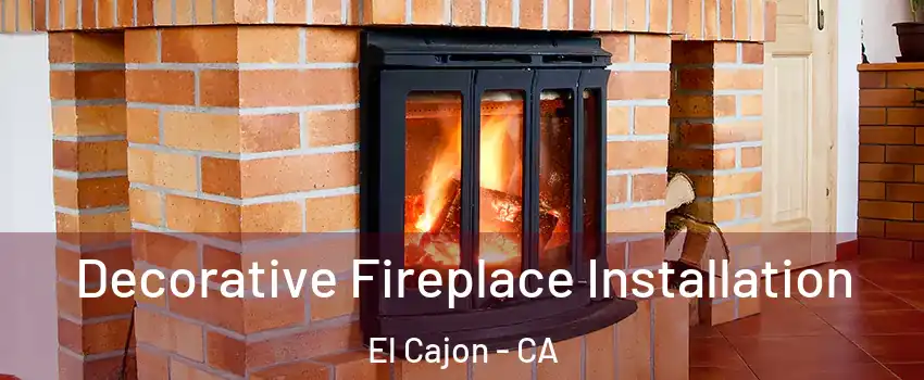Decorative Fireplace Installation El Cajon - CA