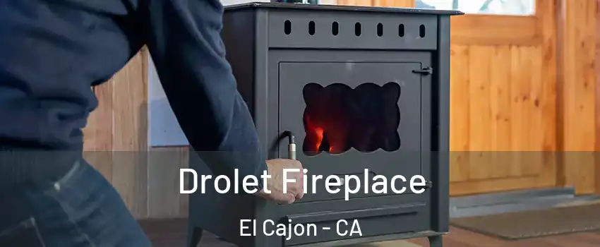 Drolet Fireplace El Cajon - CA