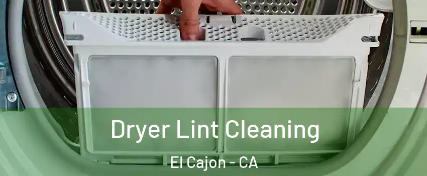Dryer Lint Cleaning El Cajon - CA