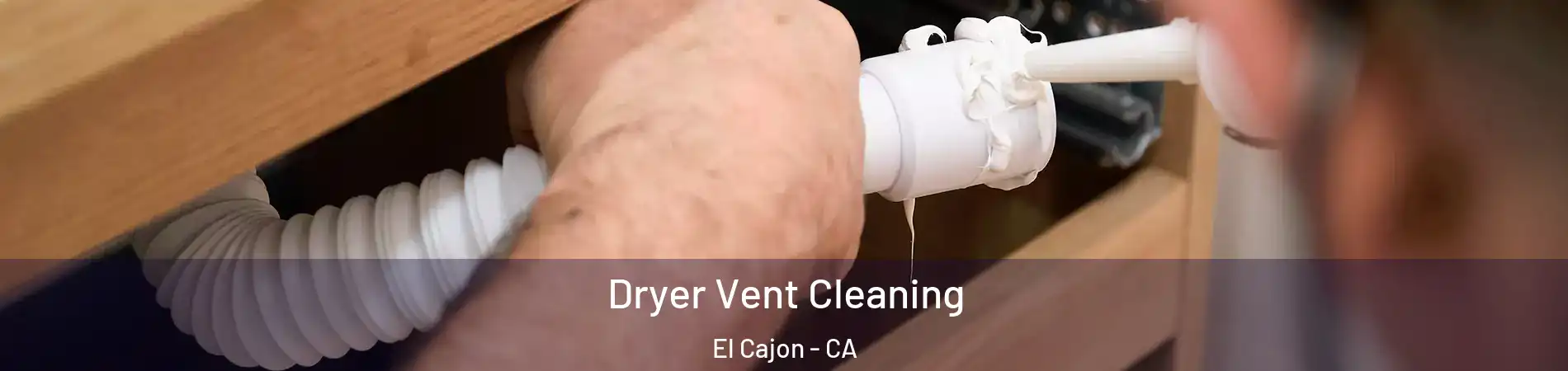 Dryer Vent Cleaning El Cajon - CA