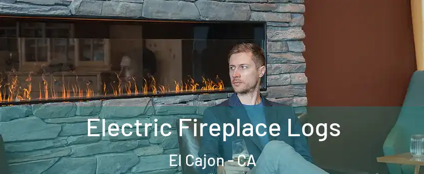 Electric Fireplace Logs El Cajon - CA