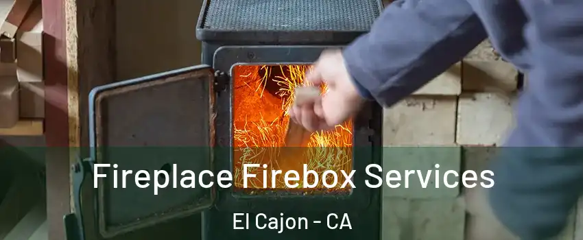 Fireplace Firebox Services El Cajon - CA