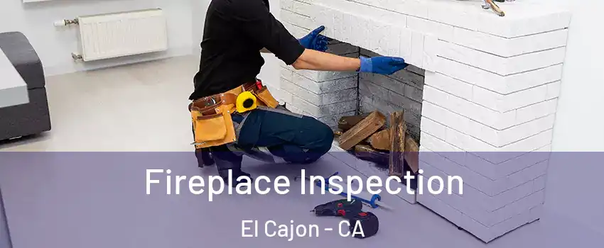 Fireplace Inspection El Cajon - CA