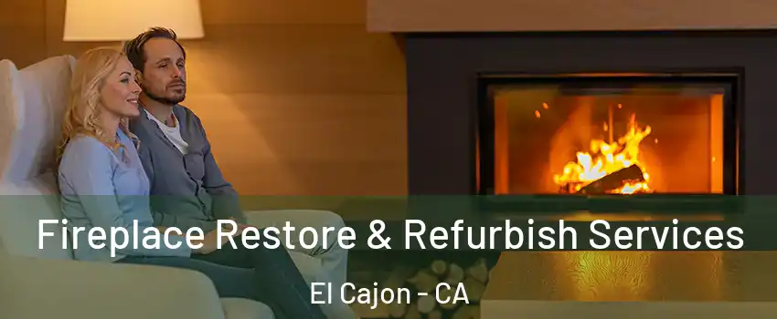 Fireplace Restore & Refurbish Services El Cajon - CA