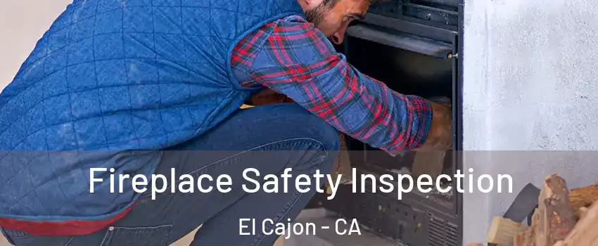 Fireplace Safety Inspection El Cajon - CA