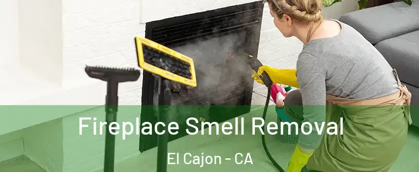 Fireplace Smell Removal El Cajon - CA