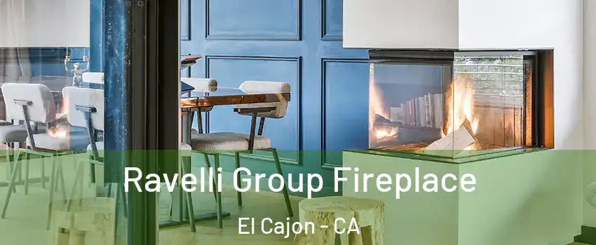 Ravelli Group Fireplace El Cajon - CA