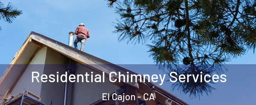 Residential Chimney Services El Cajon - CA