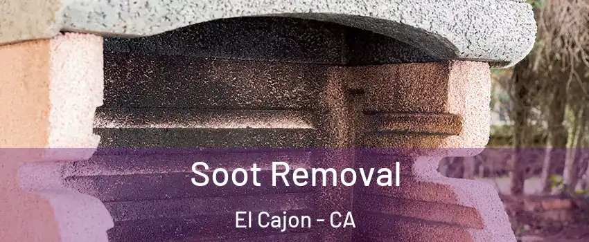 Soot Removal El Cajon - CA