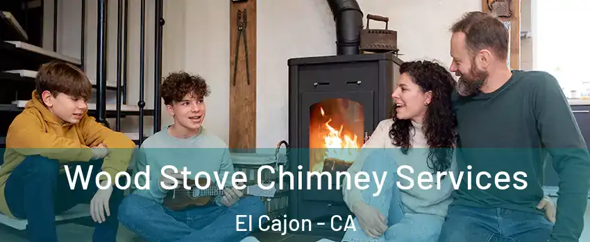 Wood Stove Chimney Services El Cajon - CA